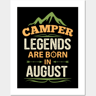 Camper Legends Are Born In August Camping Quote Posters and Art